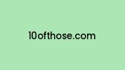 10ofthose.com Coupon Codes