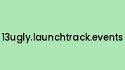 13ugly.launchtrack.events Coupon Codes