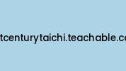 21stcenturytaichi.teachable.com Coupon Codes