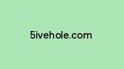 5ivehole.com Coupon Codes
