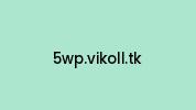 5wp.vikoll.tk Coupon Codes