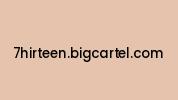 7hirteen.bigcartel.com Coupon Codes