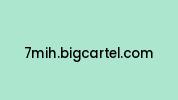 7mih.bigcartel.com Coupon Codes