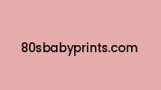 80sbabyprints.com Coupon Codes