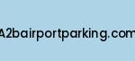 a2bairportparking.com Coupon Codes