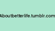 Aboutbetterlife.tumblr.com Coupon Codes