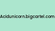 Acidunicorn.bigcartel.com Coupon Codes