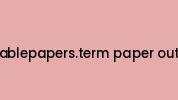 Affordablepapers.term-paper-outline.us Coupon Codes