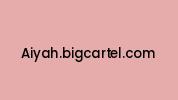 Aiyah.bigcartel.com Coupon Codes