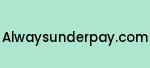 alwaysunderpay.com Coupon Codes