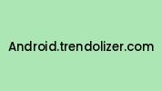 Android.trendolizer.com Coupon Codes