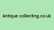 Antique-collecting.co.uk Coupon Codes