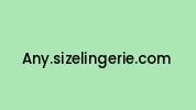 Any.sizelingerie.com Coupon Codes