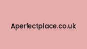 Aperfectplace.co.uk Coupon Codes