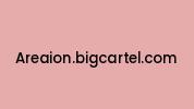 Areaion.bigcartel.com Coupon Codes