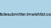 Articlesubmitter.imwishlist.com Coupon Codes