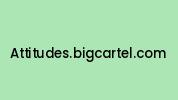 Attitudes.bigcartel.com Coupon Codes