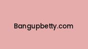 Bangupbetty.com Coupon Codes