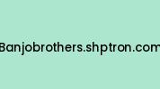 Banjobrothers.shptron.com Coupon Codes