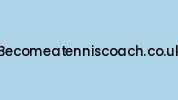 Becomeatenniscoach.co.uk Coupon Codes