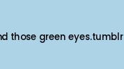 Behind-those-green-eyes.tumblr.com Coupon Codes