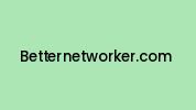 Betternetworker.com Coupon Codes