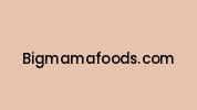 Bigmamafoods.com Coupon Codes