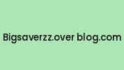 Bigsaverzz.over-blog.com Coupon Codes