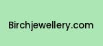 birchjewellery.com Coupon Codes