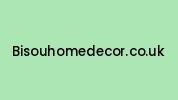 Bisouhomedecor.co.uk Coupon Codes