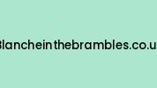 Blancheinthebrambles.co.uk Coupon Codes