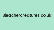Bleachercreatures.co.uk Coupon Codes