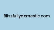 Blissfullydomestic.com Coupon Codes