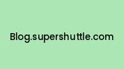 Blog.supershuttle.com Coupon Codes