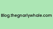Blog.thegnarlywhale.com Coupon Codes