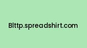 Blttp.spreadshirt.com Coupon Codes