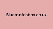 Bluematchbox.co.uk Coupon Codes
