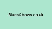 Bluesandbows.co.uk Coupon Codes
