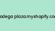 Bodega-plaza.myshopify.com Coupon Codes