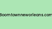 Boomtownneworleans.com Coupon Codes