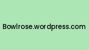 Bowlrose.wordpress.com Coupon Codes