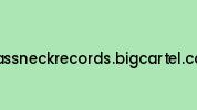 Brassneckrecords.bigcartel.com Coupon Codes