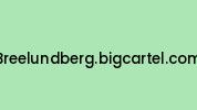 Breelundberg.bigcartel.com Coupon Codes