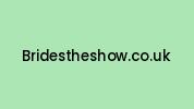 Bridestheshow.co.uk Coupon Codes