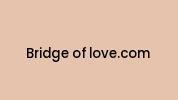 Bridge-of-love.com Coupon Codes