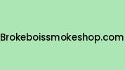 Brokeboissmokeshop.com Coupon Codes