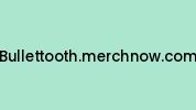 Bullettooth.merchnow.com Coupon Codes