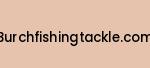 burchfishingtackle.com Coupon Codes
