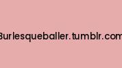 Burlesqueballer.tumblr.com Coupon Codes