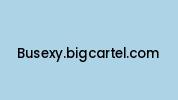 Busexy.bigcartel.com Coupon Codes